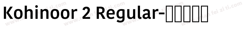 Kohinoor 2 Regular字体转换